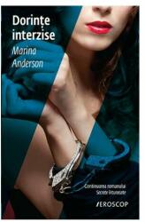 Dorinte interzise - Marina Anderson. Continuarea romanului Secrete intunecate (ISBN: 9786067199338)