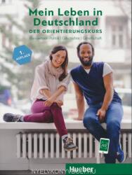 Mein Leben in Deutschland der Orientierungskurs Kursbuch Basiswissen Politik, Geschichte, Gesellschaft A2-B1 - Isabel Buchwald-Wargenau (ISBN: 9783190114993)