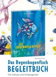 Das Regenbogenfisch-Begleitbuch - Burkhard Fries, Marcus Pfister (ISBN: 9783314103988)