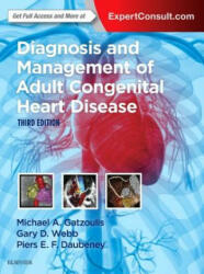 Diagnosis and Management of Adult Congenital Heart Disease - Michael A. Gatzoulis, Gary D. Webb, Piers E. F. Daubeney (ISBN: 9780702069291)
