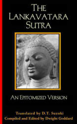 Lankavatara Sutra - Daido Loori, Dwight Goddard, Daisetz Teitaro Suzuki (ISBN: 9780972635745)