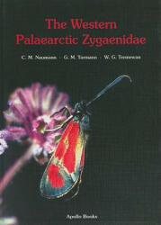 The Western Palaearctic Zygaenidae (Lepidoptera) - C. M. Naumann, G. M. Tarmann, W. G. Tremewan (ISBN: 9788788757156)