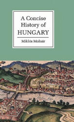 A Concise History of Hungary (ISBN: 9780521661423)