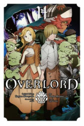 Overlord, Vol. 14 - Kugane Maruyama, Hugin Miyama (ISBN: 9781975323356)