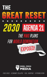 Great Reset 2030 - Agenda 21 - The NWO plans for World Domination Exposed! Food Crisis - Economic Collapse - Fuel Shortage - Hyperinflation (ISBN: 9789492916631)