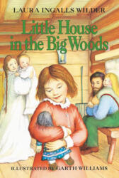 Little House in the Big Woods - Laura Ingalls Wilder, Garth Williams (2010)