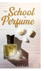 School of Perfume - Jean Carles (ISBN: 9781300406099)