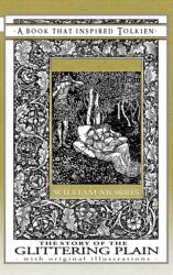 Story of the Glittering Plain - A Book That Inspired Tolkien (ISBN: 9781925110951)