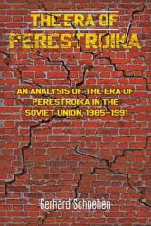 The Era of Perestroika (ISBN: 9781784551537)