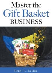 Master the Gift Basket Business (ISBN: 9781737091578)