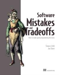 Software Mistakes and Tradeoffs (ISBN: 9781617299209)