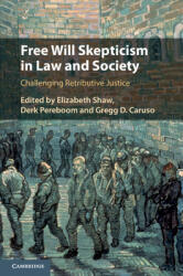 Free Will Skepticism in Law and Society (ISBN: 9781108737098)