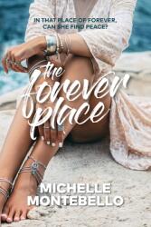 The Forever Place: An emotional tale of love and redemption (ISBN: 9780987641687)