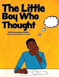 The Little Boy Who Thought (ISBN: 9780578898278)