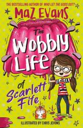 The Wobbly Life of Scarlett Fife (ISBN: 9781444957778)