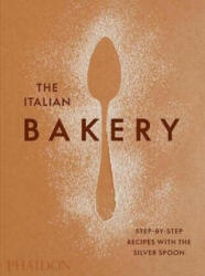 Italian Bakery - The Silver Spoon Kitchen (ISBN: 9781838663148)