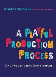 Playful Production Process - Richard Lemarchand (ISBN: 9780262045513)