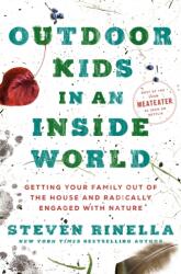 Outdoor Kids in an Inside World - Steven Rinella (ISBN: 9780593129661)