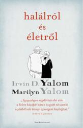 Irvin D. Yalom - Marilyn Yalom: Halálról és életről könyv (2021)