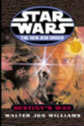 Star Wars: The New Jedi Order: Destiny's Way - Walter Jon Williams (ISBN: 9780099410478)