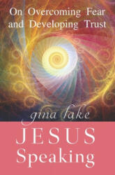 Jesus Speaking - Gina Lake (ISBN: 9781546727835)