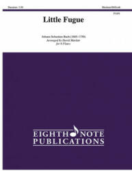 Little Fugue: Score & Parts - Johann Sebastian Bach, David Marlatt (ISBN: 9781771571319)