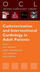 Catheterization and Interventional Cardiology in Adult Patients - Petr Widimsky (ISBN: 9780199558872)