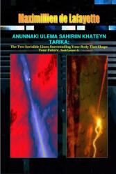 Anunnaki Ulema Sahiriin Khateyn Tarika - Maximillien De Lafayette (ISBN: 9780557644292)