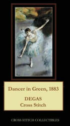 Dancer in Green, 1883 - Cross Stitch Collectibles, Kathleen George (ISBN: 9781986118071)