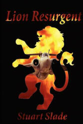 Lion Resurgent - Stuart Slade (ISBN: 9781257899647)