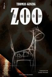 Cel mai mic zoo din lume (ISBN: 9786061717682)