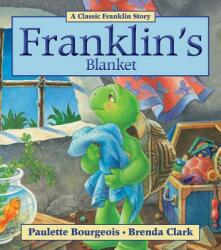Franklin's Blanket - Paulette Bourgeois (ISBN: 9781554537334)