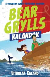 Bear Grylls Kalandok - Vitorlás Kaland (2021)