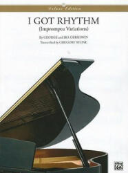 I Got Rhythm: (Impromptu Variations) - Gregory Stone, George Gershwin, Ira Gershwin (1996)