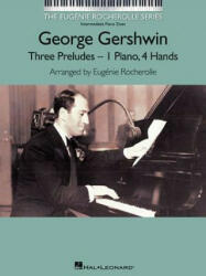 George Gershwin - George Gershwin, Eugenie Rocherolle (2013)