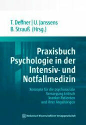 Praxisbuch Psychologie in der Intensiv- und Notfallmedizin - Uwe Janssens, Bernhard Strauß (ISBN: 9783954665532)