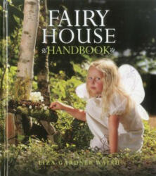 Fairy House Handbook (ISBN: 9781608931736)