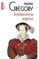 Imblanzirea reginei. Editie de buzunar - Philippa Gregory (ISBN: 9789734685455)