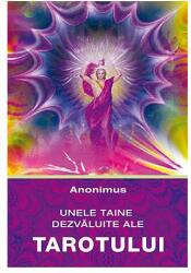 Unele taine dezvaluite ale tarotului - Anonimus (ISBN: 9786068742403)