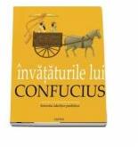 Invataturile lui Confucius- Istoria ideilor politice (ISBN: 9786068023977)