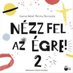 JOANNA GĘBAL - MONIKA ZBOROWSKA: NÉZZ FEL AZ ÉGRE! 2 könyv (ISBN: 9786158170536)