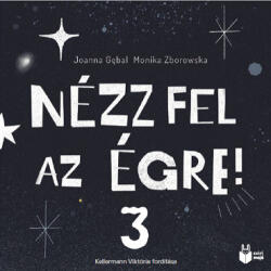 JOANNA GĘBAL - MONIKA ZBOROWSKA: NÉZZ FEL AZ ÉGRE! 3 könyv (ISBN: 9786158170543)