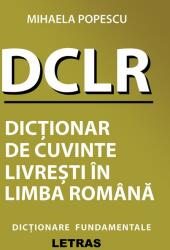 Dictionar de cuvinte livresti in limba romana - Mihaela Popescu (ISBN: 9786060714385)