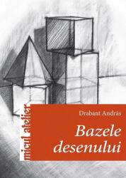 Bazele desenului (ISBN: 9786067870404)