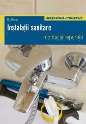 Instalaţii sanitare. Montaj şi reparaţii (ISBN: 9786069234990)