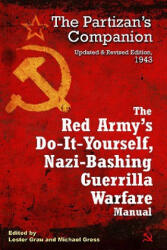 Red Army's Do-it-Yourself Nazi-Bashing Guerrilla Warfare Manual - Lester W. Grau, Michael A. Gress (ISBN: 9781612000091)