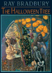 Halloween Tree - Ray Bradbury, Joseph Mugnaini (ISBN: 9780394824093)