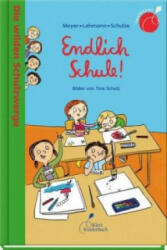 Die wilden Schulzwerge - Endlich Schule! - Meyer/Lehmann/Schulze, Tine Schulz (ISBN: 9783954701148)