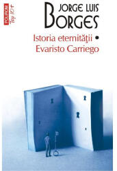 Istoria eternității. Evaristo Carriego (ISBN: 9789734685882)
