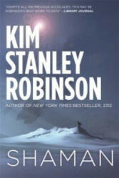 Kim Stanley Robinson - Shaman - Kim Stanley Robinson (ISBN: 9780356500454)